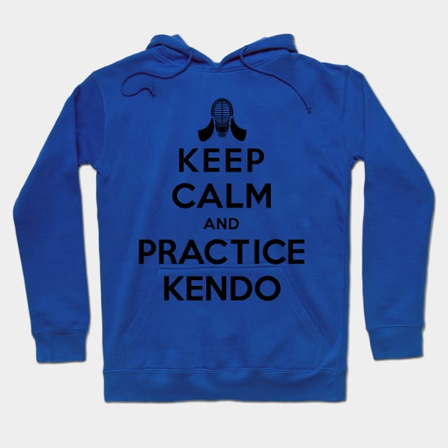 Keep Calm and Practice Kendo Hoodie by unclecrunch